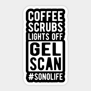 Sonographer - Coffee scrubs lights off gel Scan #Sonolife Sticker